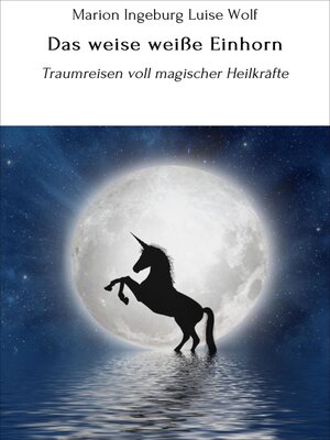 cover image of Das weise weiße Einhorn